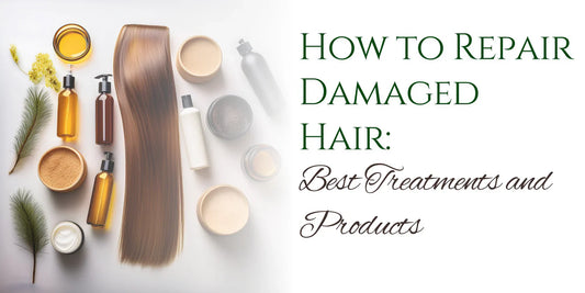 How to Repair Damaged Hair: Best Treatments and Products